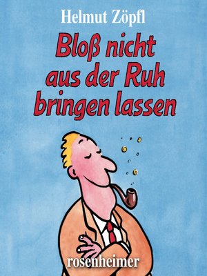 cover image of Bloß nicht aus der Ruh bringen lassen